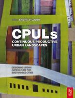 Continuous Productive Urban Landscapes: Designing Urban Agriculture for Sustainable Cities 0750655437 Book Cover