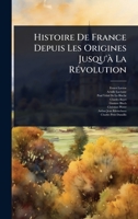 Histoire De France Depuis Les Origines Jusqu'Ã La RÃ(c)volution (French Edition) 1023729679 Book Cover