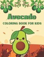 Avocado coloring book for kids: A Book Type Of Kids Beautiful Coloring Books Gift From Mother B08ZDB8P5B Book Cover