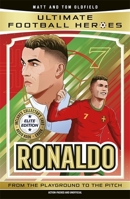 Ultimate Football Heroes: Ronaldo (Elite Edition): Features a special collector's card, free eBook and free audio download! 1789469260 Book Cover