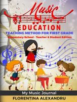 My Music Journal Teaching Method for First Grade : Music Education 1733998713 Book Cover