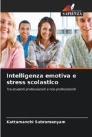 Intelligenza emotiva e stress scolastico (Italian Edition) 6209999913 Book Cover