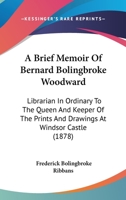 A Brief Memoir of Bernhard Bolingbroke Woodward 1437447643 Book Cover