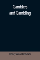 Gamblers and Gambling 151700148X Book Cover