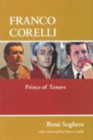 Franco Corelli: Prince of Tenors 1574671634 Book Cover