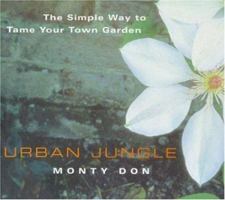 Urban Jungle-The Simple Way to Tame Your Town Garden 0747276153 Book Cover