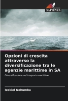 Opzioni di crescita attraverso la diversificazione tra le agenzie marittime in SA (Italian Edition) 6207933044 Book Cover