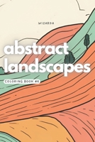 Abstract Landscapes Coloring Book #4 B0C6C2ZHQK Book Cover