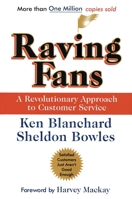 Raving Fans: A Revolutionary Approach to Customer Service 0006530699 Book Cover