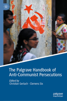 The Palgrave Handbook of Anti-Communist Persecutions 3030549658 Book Cover