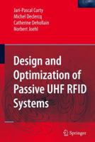 Design and Optimization of Passive UHF Rfid Systems 1441941991 Book Cover