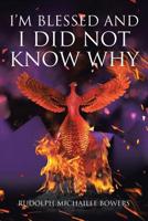 I'm Blessed and I Did Not Know Why 1644920956 Book Cover