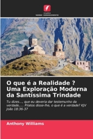 O que é a Realidade ? Uma Exploração Moderna da Santíssima Trindade 6205262673 Book Cover