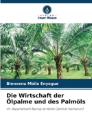 Die Wirtschaft der Ölpalme und des Palmöls 620623276X Book Cover