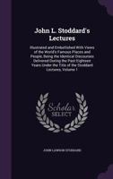 John L. Stoddard's Lectures V1: Norway, Switzerland, Athens, Venice 1021723126 Book Cover