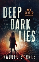 Deep Dark Lies 1685334687 Book Cover