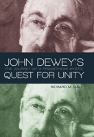 John Dewey's Quest for Unity: The Journey of a Promethean Mystic 159102630X Book Cover