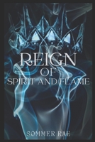 Reign of Spirit and Flame B0BZFLDRST Book Cover