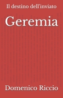 Geremia: Il destino dell'inviato (L'Opera) (Italian Edition) B0DKTXLPV4 Book Cover