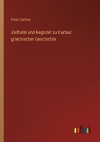 Zeittafel und Register zu Curtius' griechischer Geschichte 3368411462 Book Cover