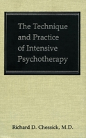 The Technique and Practice of Intensive Psychotherapy 0876686579 Book Cover