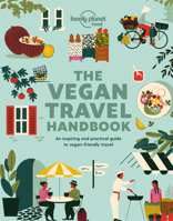 Lonely Planet Vegan Travel Handbook 1788687582 Book Cover