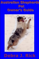 Australian Shepherds Pet Owner's Guide 1291101039 Book Cover