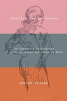Adapting Sex on Screen : The Cinematic Biographies of Lulu, la Ronde and Venus in Furs 1350538132 Book Cover