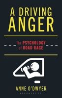 A Driving Anger: The Psychology of Road Rage B0F78NWRLL Book Cover