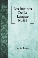 Les Racines De La Langue Russe 1018011889 Book Cover