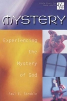 Mystery: Experiencing the Mystery of God (20/30 Bible Study for Young Adults) 0687097703 Book Cover