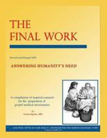 La Obra Final: Respondiendo a Las Necesidades de la Humanidad 1479222410 Book Cover