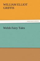 Welsh Fairy Tales 1514383470 Book Cover