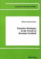 Narrative Strategies in the Novels of Jeremias Gotthelf 0820402311 Book Cover