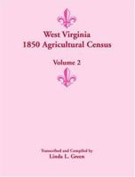 West Virginia 1850 Agricultural Census, Volume 2 0788443119 Book Cover
