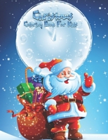 Christmas Coloring Book For Kids: One of the best quality books to look back on Christmas B09KN817GD Book Cover