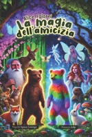 La magia dell'amicizia (Italian Edition) B0DQ755X3V Book Cover