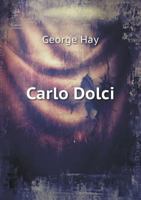 Carlo Dolci - Primary Source Edition 1164152637 Book Cover