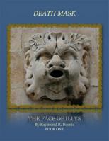 Death Mask: The Face Of Illys 098540664X Book Cover