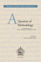 A Question of Methodology: Albert Pietersma, Collected Essays on the Septuagint 9042925949 Book Cover