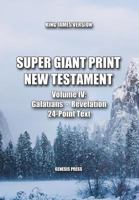 Super Giant Print New Testament, Volume IV, Galatians-Revelation, KJV: 24-Point Text 1722791659 Book Cover