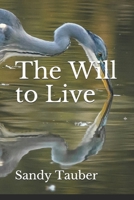 The Will to Live B08CWB7P4Y Book Cover