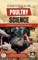 Essentials of Poultry Science: Management, Nutrition and Health 9371707755 Book Cover