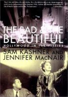 The Bad and the Beautiful: Hollywood in the Fifties 0393324362 Book Cover