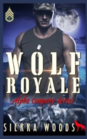 Wolf Royale: Alpha Company Series 1791388086 Book Cover