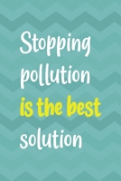 Stopping Pollution Is The Best Solution: Notebook Journal Composition Blank Lined Diary Notepad 120 Pages Paperback Aqua Zigzag Recycle 1670085139 Book Cover