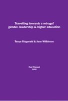 Travelling Towards a Mirage? Gender, Leadership and Higher Education 1921214686 Book Cover