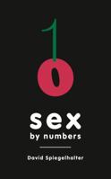 Sex by Numbers: What Statistics Can Tell Us about Sexual Behaviour 1781253293 Book Cover
