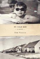 My Cold War: A Novel 0060533412 Book Cover