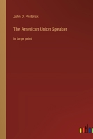 The American Union Speaker: in large print 3368363921 Book Cover